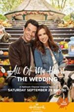 Watch All of My Heart: The Wedding Primewire