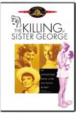 Watch The Killing of Sister George Primewire