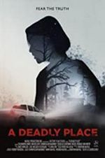 Watch A Deadly Place Primewire