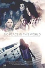 Watch No Place in This World Primewire