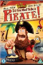 Watch The Pirates So You Want To Be A Pirate Primewire