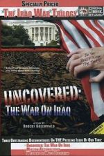 Watch Uncovered: The War on Iraq Primewire
