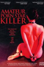 Watch Amateur Porn Star Killer Primewire
