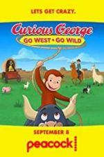 Watch Curious George: Go West, Go Wild Primewire