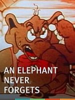 Watch An Elephant Never Forgets (Short 1934) Primewire