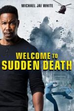 Watch Welcome to Sudden Death Primewire