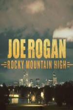 Watch Joe Rogan Rocky Mountain High Primewire