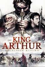 Watch King Arthur Excalibur Rising Primewire
