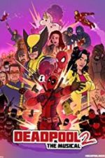 Watch Deadpool The Musical 2 - Ultimate Disney Parody Primewire