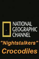 Watch National Geographic Wild Nightstalkers Crocodiles Primewire