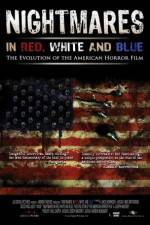 Watch Nightmares in Red White and Blue Primewire