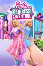 Watch Barbie Princess Adventure Primewire