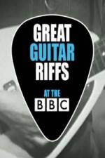 Watch Great Guitar Riffs at the BBC Primewire