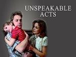 Watch Unspeakable Acts Primewire
