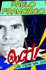 Watch Pablo Francisco Ouch Live from San Jose Primewire