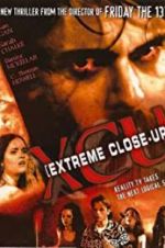 Watch XCU: Extreme Close Up Primewire