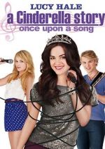 Watch A Cinderella Story: Once Upon a Song Primewire