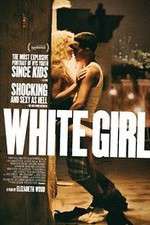 Watch White Girl Primewire