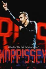 Watch Morrissey Who Put the M in Manchester Primewire