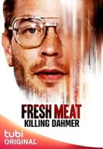 Watch Fresh Meat: Killing Dahmer (TV Special 2023) Primewire