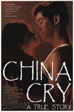 Watch China Cry: A True Story Primewire