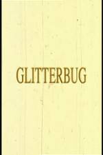 Watch Glitterbug Primewire