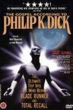 Watch The Gospel According to Philip K Dick Primewire