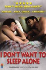 Watch I Don't Want To Sleep Alone Primewire