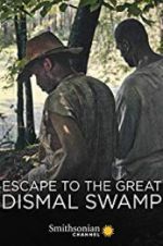 Watch Escape to the Great Dismal Swamp Primewire