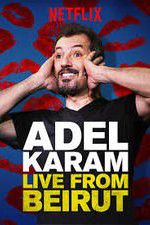 Watch Adel Karam: Live from Beirut Primewire