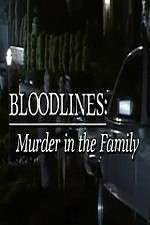 Watch Bloodlines: Murder in the Family Primewire