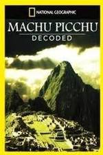 Watch National Geographic: Machu Picchu Decoded Primewire