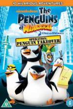 Watch The Penguins Of Madagascar Operation Penguin Takeover Primewire