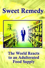Watch Sweet Remedy The World Reacts to an Adulterated Food Supply Primewire