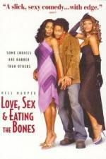 Watch Love Sex and Eating the Bones Primewire
