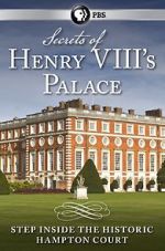 Watch Secrets of Henry VIII\'s Palace: Hampton Court Primewire