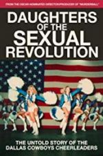 Watch Daughters of the Sexual Revolution: The Untold Story of the Dallas Cowboys Cheerleaders Primewire