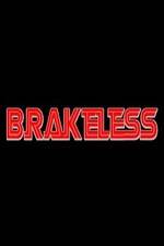 Watch Brakeless Primewire