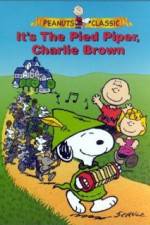 Watch Its the Pied Piper Charlie Brown Primewire