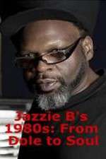 Watch Jazzie Bs 1980s From Dole to Soul Primewire