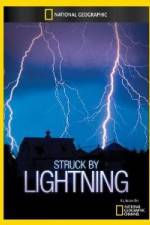 Watch National Geographic Struck by Lightning Primewire