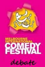 Watch The 2011 Melbourne International Comedy Festival Great Debate Primewire