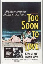 Watch Too Soon to Love Primewire