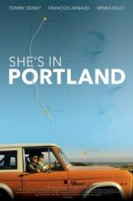 Watch She\'s in Portland Primewire