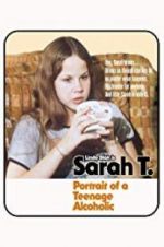 Watch Sarah T. - Portrait of a Teenage Alcoholic Primewire