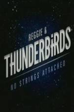 Watch Reggie and the Thunderbirds No Strings Attached Primewire