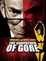 Watch Herschell Gordon Lewis: The Godfather of Gore Primewire