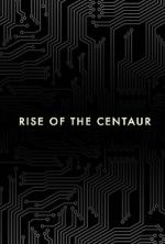 Watch Rise of the Centaur Primewire
