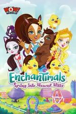 Watch Enchantimals: Spring Into Harvest Hills Primewire