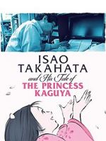 Watch Isao Takahata and His Tale of Princess Kaguya Primewire